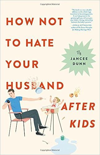 How Not to Hate Your Husband After Kids